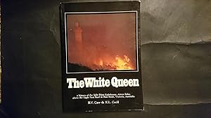 Bild des Verkufers fr The White Queen a history of the Split Point Lighthouse, Aireys Inlet, above the Eagle Nest Reef in Bass Strait, Victoria, Australia zum Verkauf von The Known World Bookshop