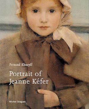 Seller image for Fernand Khnopff: Portrait of Jeanne Kefer for sale by LEFT COAST BOOKS