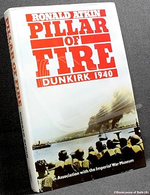 Seller image for Pillar of Fire: Dunkirk 1940 for sale by BookLovers of Bath