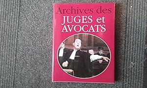 Immagine del venditore per Archives des Juges et Avocats venduto da Librairie de la Garenne