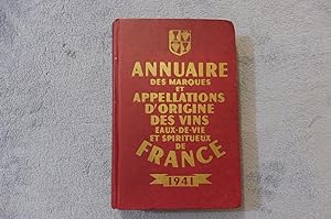 ANNUAIRE des Marques et Appellations d'origine des Vins Eaux-De-Vie et Spiritueux de France 1941
