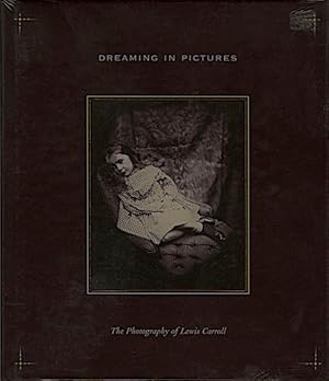 Bild des Verkufers fr DREAMING IN PICTURES The Photography of Lewis Carroll. zum Verkauf von Andrew Cahan: Bookseller, Ltd., ABAA