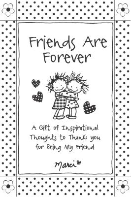 Seller image for Friends Are Forever: A Gift of Inspirational Thoughts to Thank You for Being My Friend (Paperback or Softback) for sale by BargainBookStores