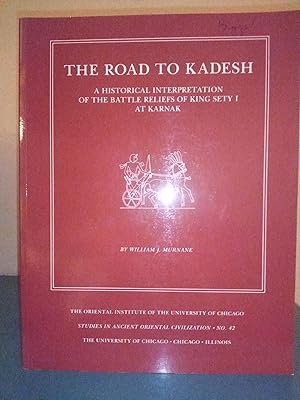 Seller image for The Road to Kadesh: A Historical Interpretation of the Battle Reliefs of King Sety I at Karnak for sale by Library of Religious Thought