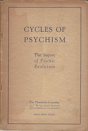 Cycles of Psychism: The Import of Psychic Evolution
