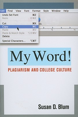 Image du vendeur pour My Word!: Plagiarism and College Culture (Paperback or Softback) mis en vente par BargainBookStores
