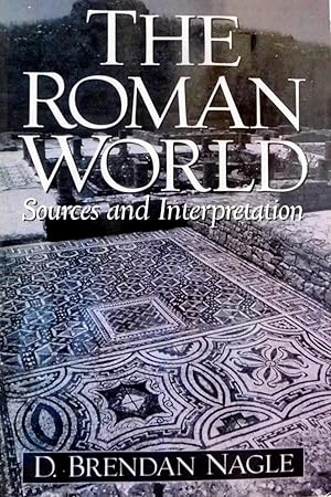 Seller image for The Roman World: Sources and Interpretation for sale by The Parnassus BookShop