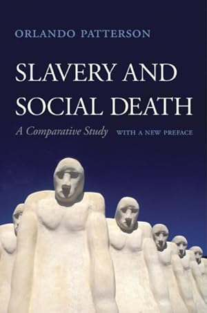 Immagine del venditore per Slavery and Social Death : A Comparative Study, With a New Preface venduto da GreatBookPrices