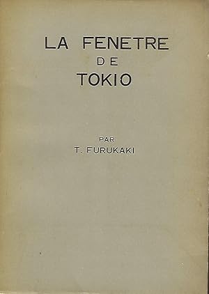 LA FENETRE DE TOKIO. [THE TOKYO WINDOW]