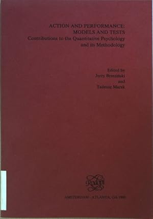 Bild des Verkufers fr Action and Performance: Models and Tests : Contributions to the Quantitative Psychology and Its Methodology. zum Verkauf von books4less (Versandantiquariat Petra Gros GmbH & Co. KG)