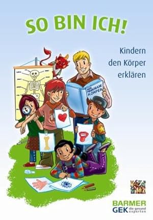 Imagen del vendedor de So bin ich!: Kindern den Krper erklren a la venta por Antiquariat Armebooks