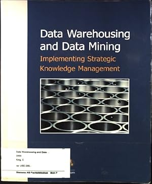 Imagen del vendedor de Data Warehousing and Data Mining: Implementing Strategic Knowledge Management a la venta por books4less (Versandantiquariat Petra Gros GmbH & Co. KG)