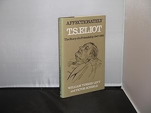 Affectionately T. S. Eliot : The Story of a friendship 1947-1965