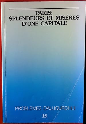 Seller image for Paris: Splendeurs et miseres d`une capitale. Problemes D`Aujourd`Hui 16. for sale by biblion2