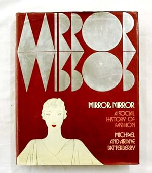 Immagine del venditore per Mirror Mirror A Social History of Fashion venduto da Adelaide Booksellers