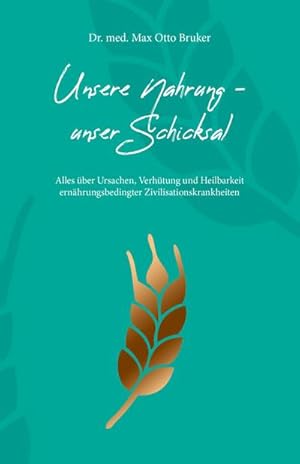 Seller image for Unsere Nahrung, unser Schicksal for sale by Rheinberg-Buch Andreas Meier eK