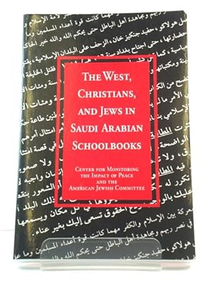 Bild des Verkufers fr The West, Christians, and Jews in Saudi Arabian Schoolbooks zum Verkauf von PsychoBabel & Skoob Books