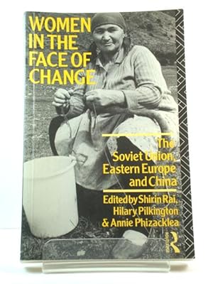 Seller image for Women in the Face of Change: The Soviet Union, Eastern Europe and China for sale by PsychoBabel & Skoob Books