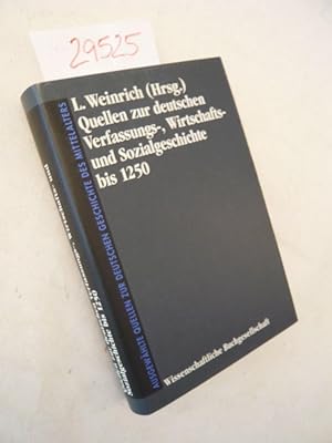 Immagine del venditore per Quellen zur deutschen Verfassungs-, Wirtschafts - und Sozialgeschichte bis 1250. Ausgewhlt und bersetzt von Lorenz Weinrich * mit O r i g i n a l - S c h u t z u m s c h l a g venduto da Galerie fr gegenstndliche Kunst