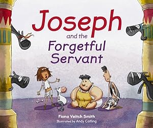Bild des Verkufers fr Joseph and the Forgetful Servant zum Verkauf von GreatBookPrices