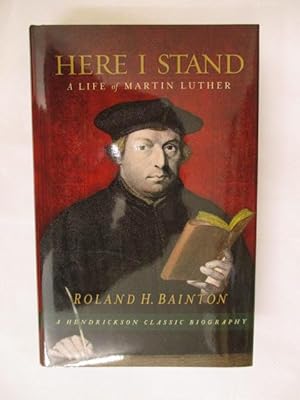 Imagen del vendedor de HERE I STAND - A LIFE OF MARTIN LUTHER a la venta por GREENSLEEVES BOOKS