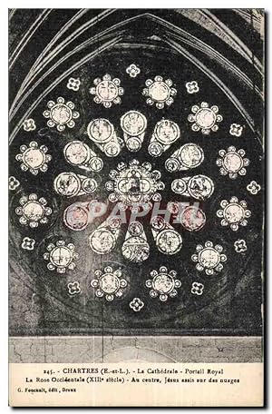 Chartres Carte Postale Ancienne La cathédrale Portail Nord La rose occidentale au centre Jesus as...