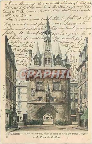 Image du vendeur pour Carte Postale Ancienne Bordeaux Porte du P alais connue sous le nom de Porte Royale et de Porte de Cailhau (carte 1900) mis en vente par CPAPHIL