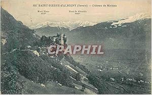Carte Postale Ancienne 325 saint pierre d albigny (savoie) château de miolans mont blanc 4810 mon...