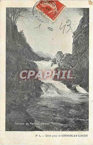 Carte Postale Ancienne Cascade de Faytou (Cantal)Edite par le Chocolat Louit