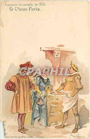 Imagen del vendedor de Carte Postale Ancienne Exposition Universelle de 1900 le Vieux Paris les Bonnes Gauffres toutes Chaudes a la venta por CPAPHIL