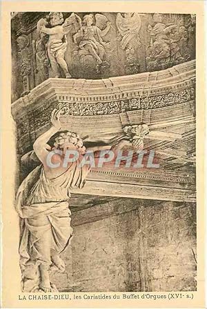 Imagen del vendedor de Carte Postale Ancienne La Chaise Dieu Les Cariatides du Buffet d'Orgues (XVIe S) a la venta por CPAPHIL