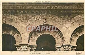 Carte Postale Ancienne le Puy le Cloître Chapiteaux de Styles Divers et Corniche Représentant les...