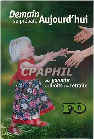 Seller image for Carte Postale Moderne Demain se Prepare Aujourd'Hui pour Garantir vos Droits a la Retraite Reforme des Retraite for sale by CPAPHIL
