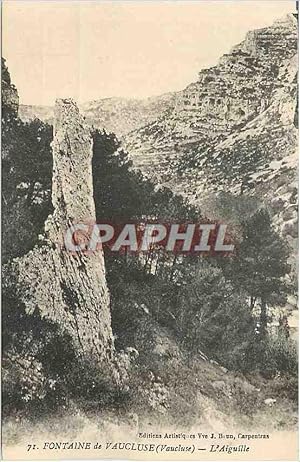 Carte Postale Ancienne Fontaine de Vaucluse L Aiguille