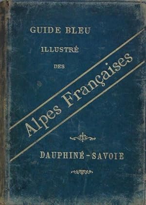 Seller image for Guide bleu illustr des Alpes franaises, Dauphin-Savoie, 1894 for sale by Page8