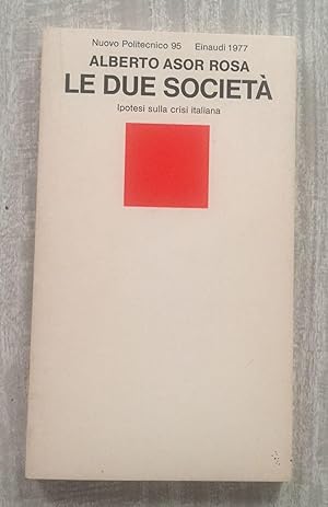 Immagine del venditore per LE DUE SOCIET. Ipotesi sulla crisi italiana venduto da Librera Sagasta