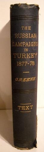 Report on the Russian Army and Its Campaigns in Turkey 1877-1878. (Text Vol. Only).