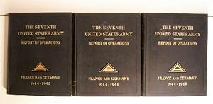 Report of Operations Seventh United States Army in France & Germany 1944-1945. Restricted. (3 vols).