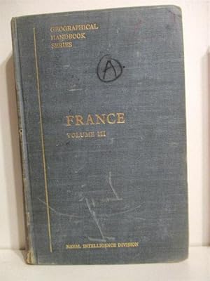 France Vol. III. Economic Geography. Geographical Handbook Series.