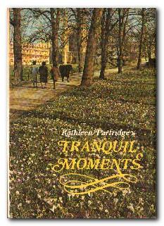 Bild des Verkufers fr The Kathleen Partridge Book Of Tranquil Moments zum Verkauf von Darkwood Online T/A BooksinBulgaria