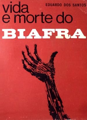 VIDA E MORTE DO BIAFRA.