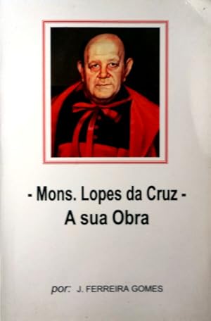 Bild des Verkufers fr MONS. LOPES DA CRUZ - A SUA OBRA. zum Verkauf von Livraria Castro e Silva