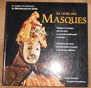 Le Livre des Masques   Masques et costumes dans les fêtes et carnavals traditionnels en Europe   ...