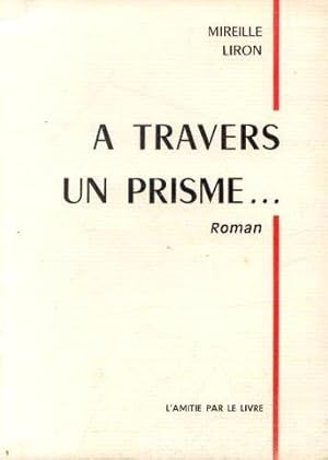 Seller image for A Travers Un Prisme for sale by crealivres