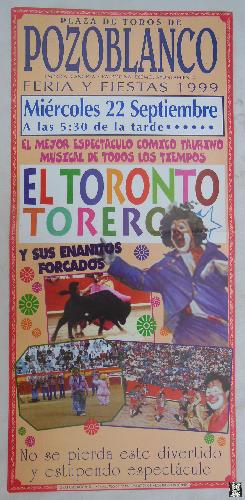 Poster : PLAZA DE TOROS EN POZOBLANCO. Feria y Fiestas 1999. EL TORONTO TORERO