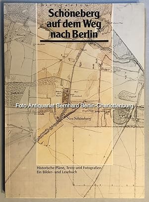 Bild des Verkufers fr Schneberg auf dem Weg nach Berlin. . Historische Plne, Texte und Fotografien. Ein Bilder- und Lesebuch zum Verkauf von Antiquariat Bernhard