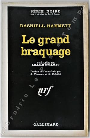 Imagen del vendedor de Collection Srie Noire - N 1205 - LE GRAND BRAQUAGE (The big knockover, 1927). Prface de Lillian Hellman. Traduit de l'amricain par J. Hrisson et H. Robillot. a la venta por Jean-Paul TIVILLIER