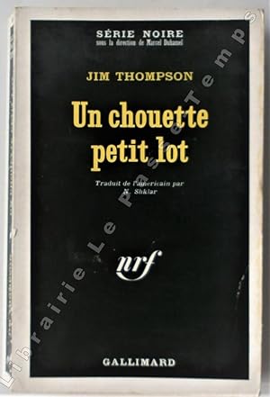 Image du vendeur pour Collection Srie Noire - N 1199 - UN CHOUETTE PETIT LOT (A swell-looking babe, 1954). Traduit de l'amricain par N. Shklar. mis en vente par Jean-Paul TIVILLIER