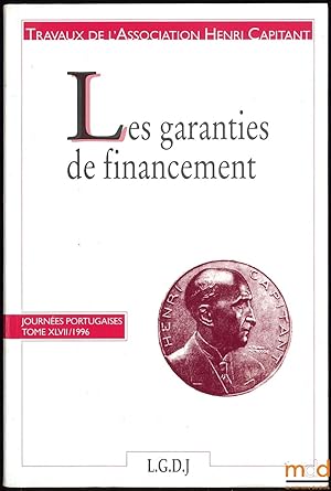Seller image for LES GARANTIES DE FINANCEMENT, Journes portugaises, t. XLVII (1996) for sale by La Memoire du Droit