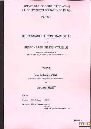 Bild des Verkufers fr RESPONSABILIT CONTRACTUELLE ET RESPONSABILIT DLICTUELLE, Essai de dlimitation entre les deux ordres de responsabilit, Thse [non publie] pour le Doctorat d tat soutenue le 19 dcembre 1978 devant Le Professeur Four (Prsident) et les suffragants Cornu, Durry et Dupichot, Universit de droit, d conomie et de Sciences sociales de Paris zum Verkauf von La Memoire du Droit